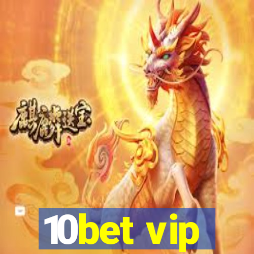 10bet vip